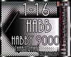 !T!! HABBY 9000 [MDRMX]