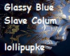 Classy Blue Slave Colum