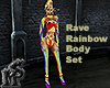 Rave Rainbow Body Set F
