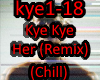 Kye Kye - Her (Remix)