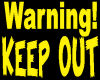 Warning Keep Out