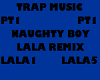 TRAP MUSIC LALA PT1