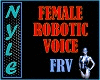 FEMALE ROBOTIC VOICE