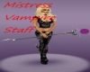 Mistress Vampire Staff