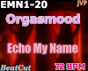 ORGASMOOD Echo My Name