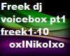 FREEK DJ VOICEBOX PT1