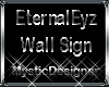 EternalEyz Wall Sign
