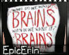 [E]*Brains!!!! Tee*
