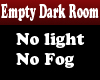 DarkRoom/ No lights