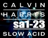 Calvin Harris-Slow Acid
