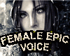 Female epic voice