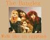 the bangles -walk like a