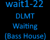 DLMT - Waiting