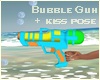 Bubble Gun + Kiss Pose
