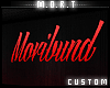 M|Moribund.Custom