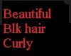 Beautiful Blk Hair Curly