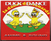 DUCK'S DANCE TRIGGER