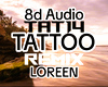 Loreen - Tattoo 8D RMX