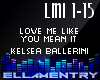 Love Me Like-Kelsea B.