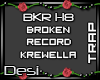 D| Broken Record