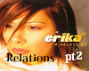 Erika - Relations Pt2