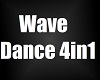 Wave Dance 4 in 1