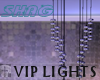 SHAG VIP Lights
