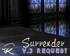 Surrender V.3 REQUEST