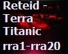 Reteid - Terra Titanic