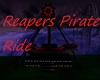 Reapers Pirate Ride