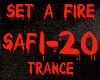 TRANCE-SET A FIRE