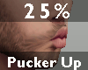 25% Pucker Up -M-