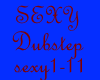 sexy dubstep