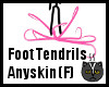 Anyskin Foot Tendril (F)