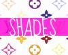 LV Shades -
