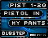 Pistol n My Pants Dubste