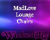 MadLove Lounge Chairs