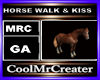 HORSE WALK & KISS