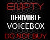 empty voices box derivab