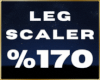 💋 Leg Scaler 170% F