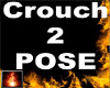 HF Crouch 2 POSE