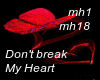 don't  break My-Heart