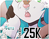[Pets] 25k support