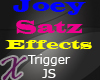 X* JOEY&SATZ EFFECTS