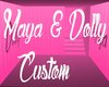 Maya & Dolly Custom ☼