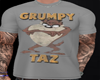 Taz, Grumpy