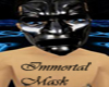 *IMMORTAL mask