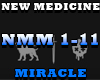 NEW MEDICINE-MIRACLE
