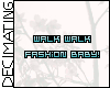 |D$|WalkWalkFashionBaby