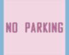 no parking- honey a&d